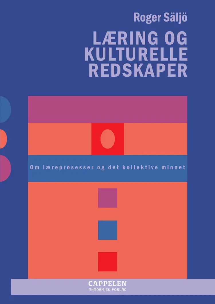 Omslag Læring og kulturelle redskaper av Roger Säljö (Heftet)