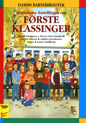 Omslag Morsomme fortellinger om førsteklassinger av Astrid Lindgren, Sören Olsson, Anders Jacobsson, Viveca Lärn Sundvall, Inger Sandbergm.fl. (Innbundet)