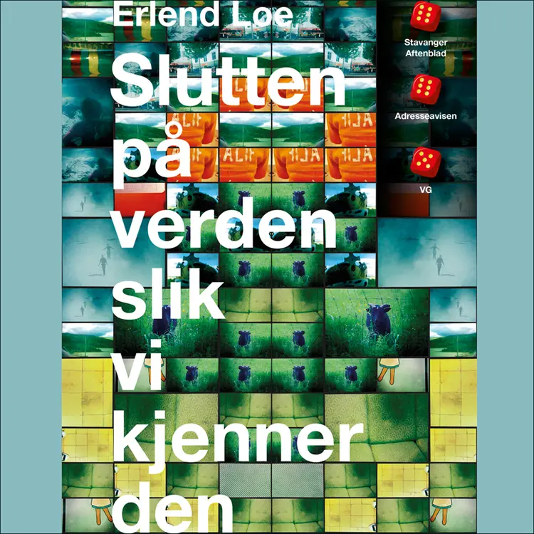 Omslag Slutten på verden slik vi kjenner den av Erlend Loe (Nedlastbar lydbok)