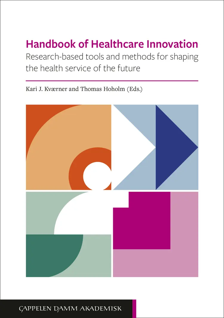 Omslag Handbook of Healthcare Innovation av Kari J. Kværner og Thomas Hoholm (Eds.) (Heftet)