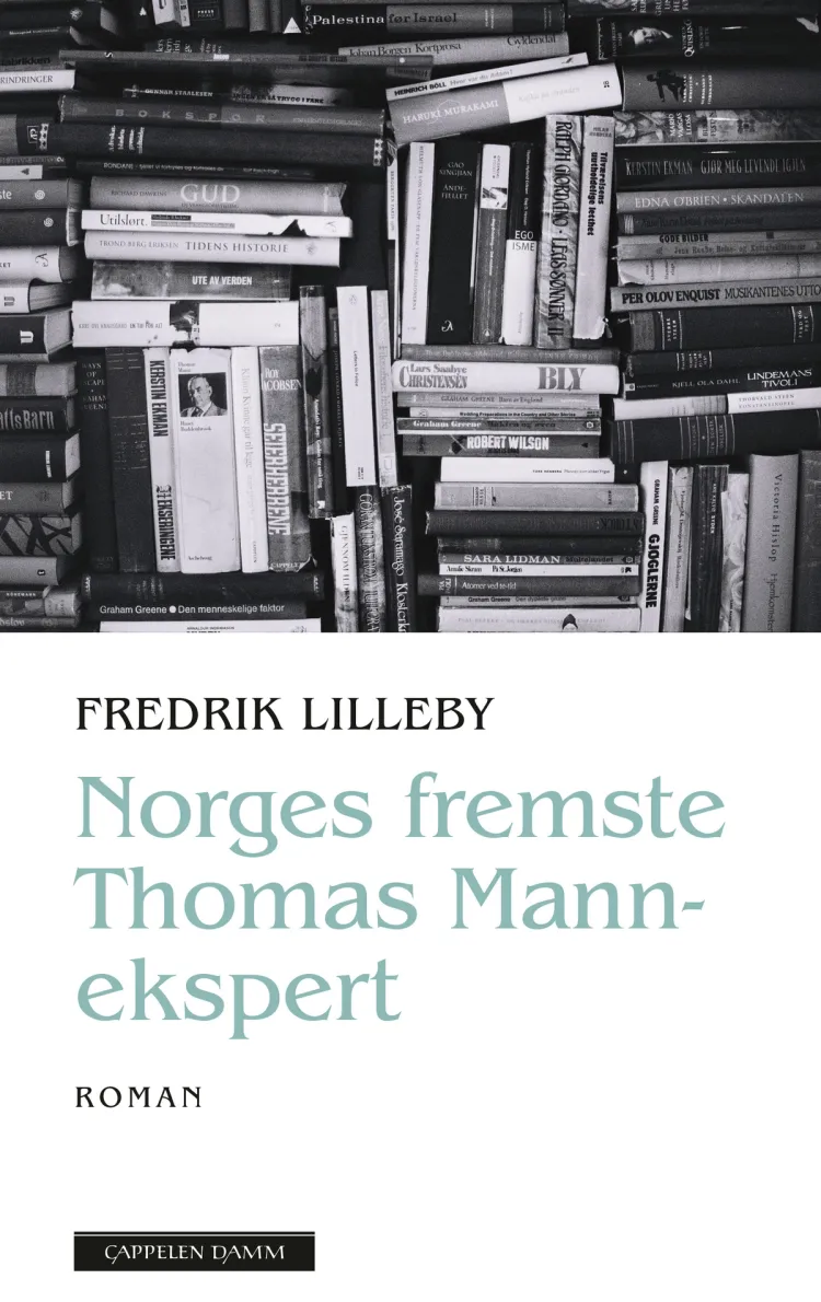 Omslag Norges fremste Thomas Mann-ekspert av Fredrik Lilleby (Ebok)