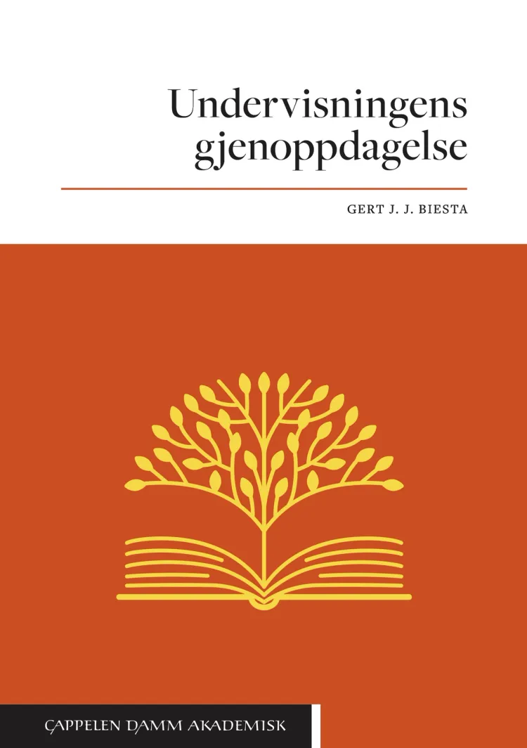 Omslag Undervisningens gjenoppdagelse av Gert J. J. Biesta (Heftet)