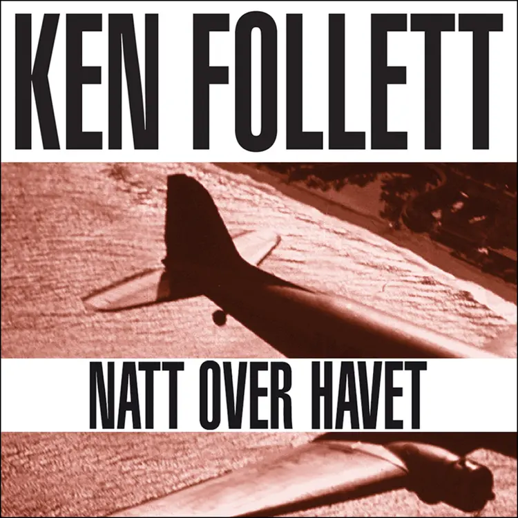 Omslag Natt over havet av Ken Follett (Lydbok)