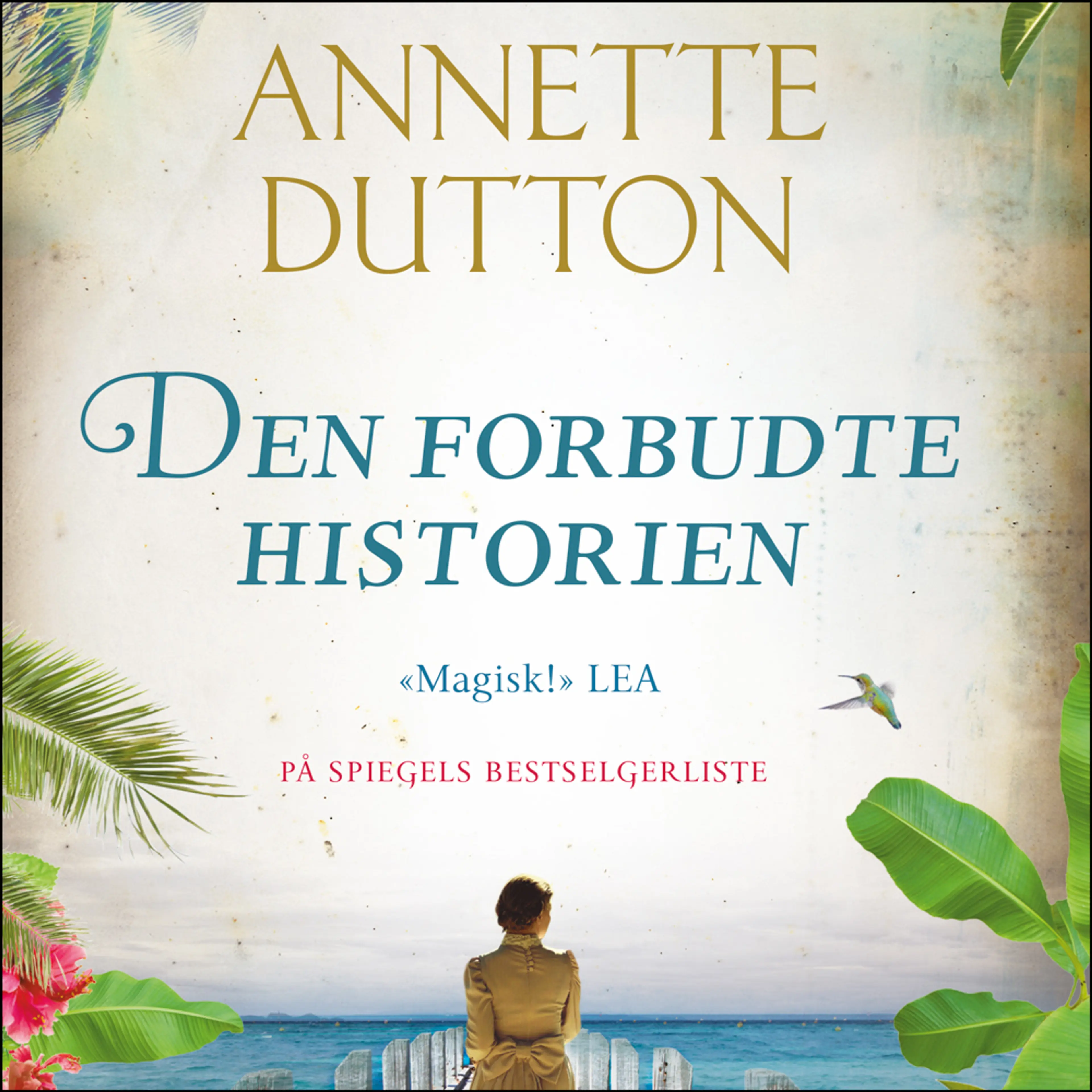 Omslag Den forbudte historien av Annette Dutton (Lydbok)
