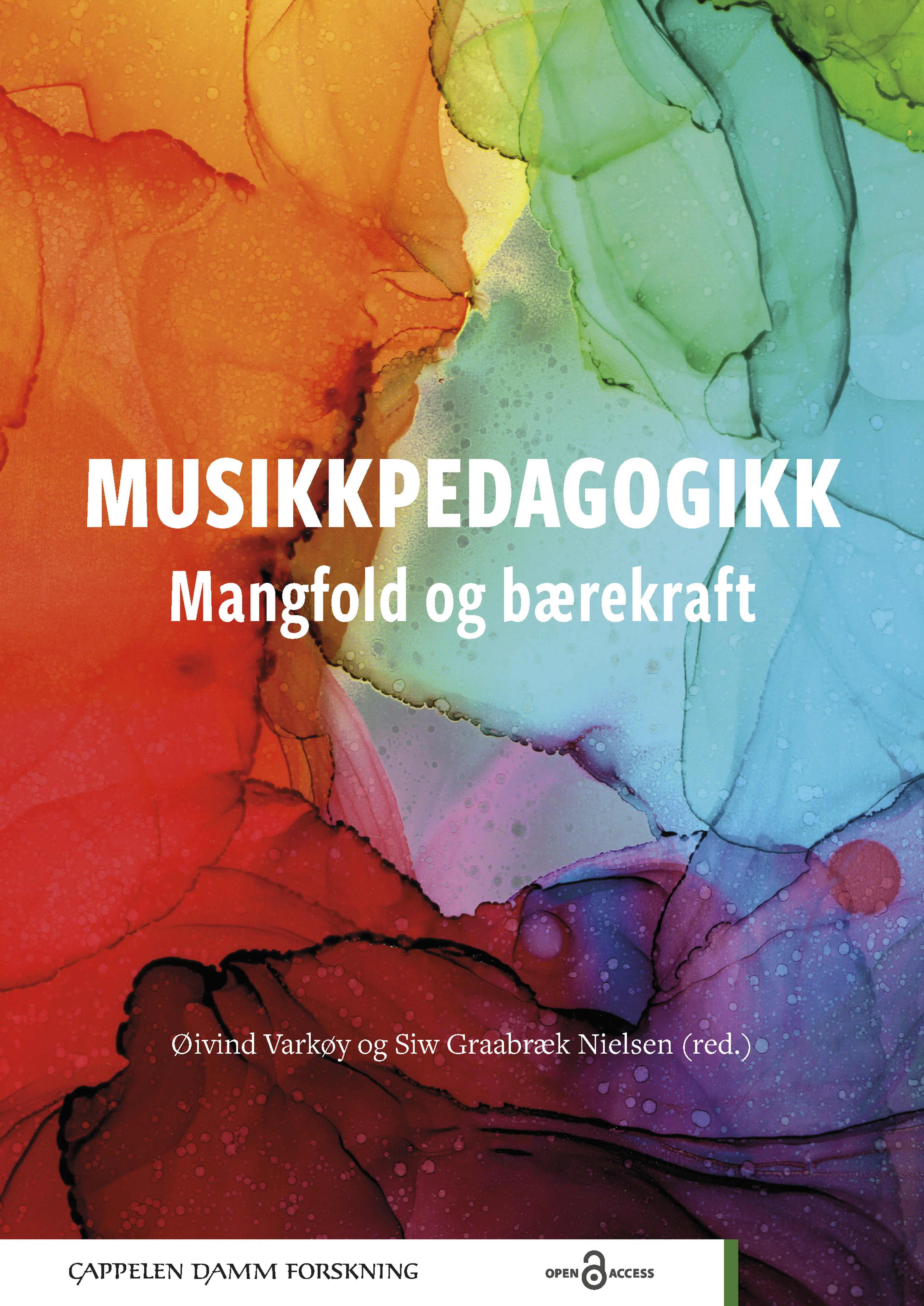 Omslag Musikkpedagogikk - mangfold og bærekraft av Øivind Varkøy og Siw Graabræk Nielsen (red.) (Ebok)