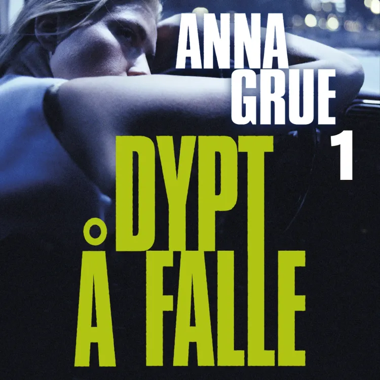 Omslag Dypt å falle av Anna Grue (Lydbok)