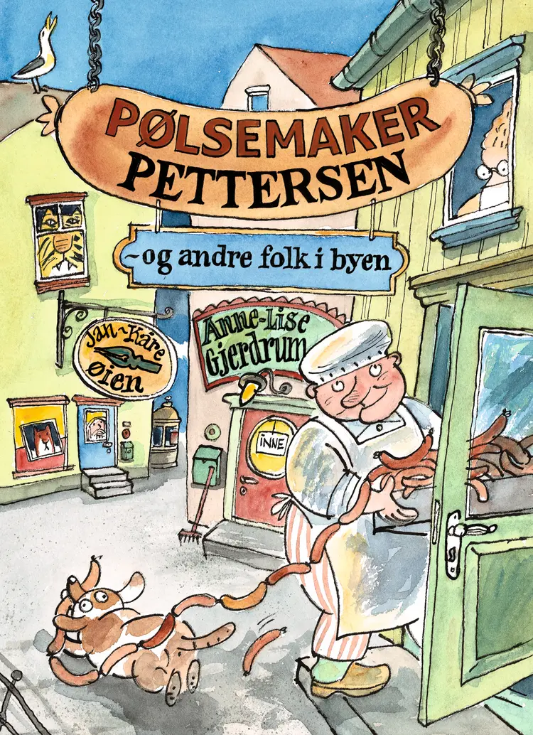 Omslag Pølsemaker Pettersen og andre folk i byen av Anne-Lise Gjerdrum og Jan-Kåre Øien (Innbundet)
