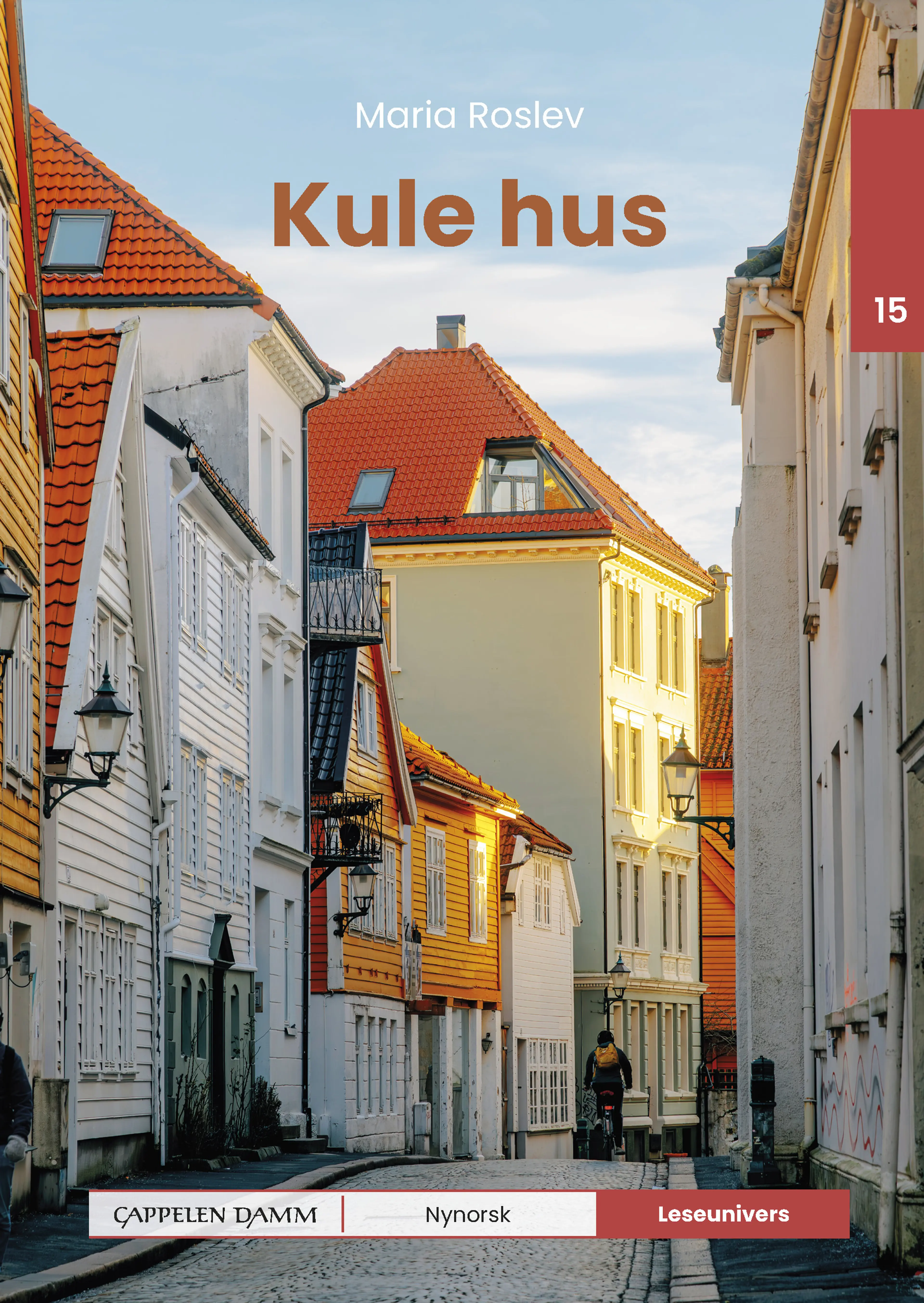 Omslag Leseunivers 15: Kule hus av Maria Roslev (Innbundet)