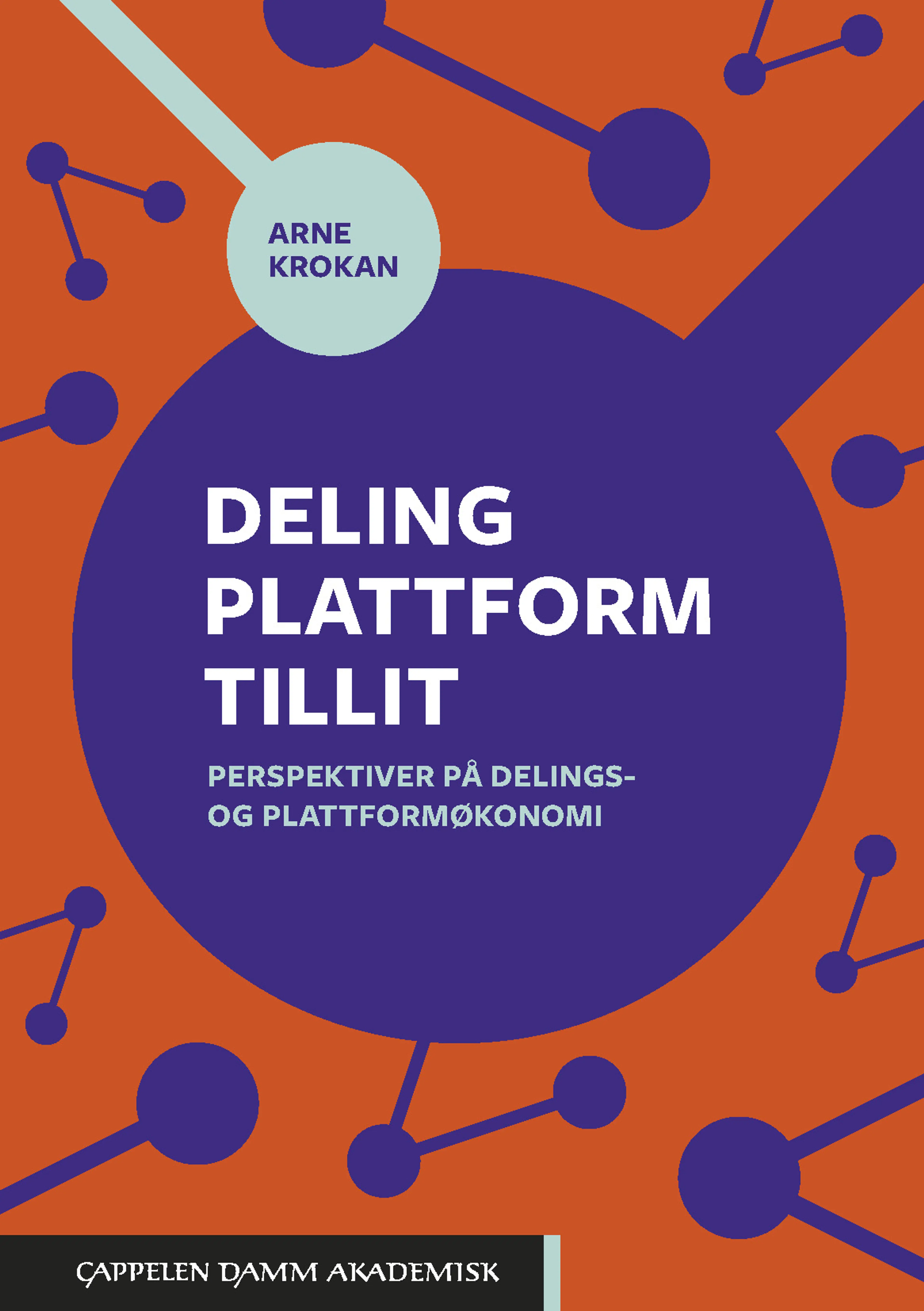 Omslag Deling, plattform, tillit av Arne Krokan (Heftet)