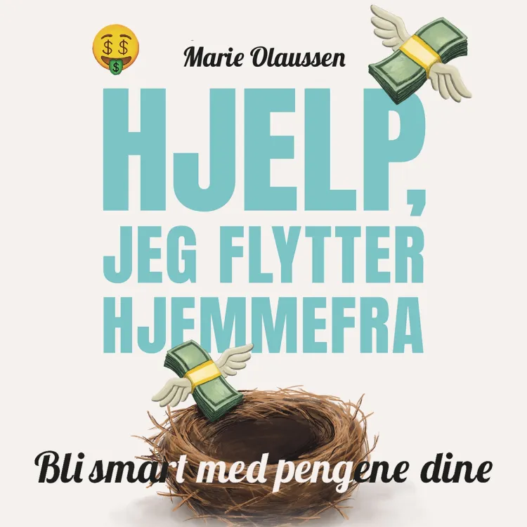 Omslag Hjelp, jeg flytter hjemmefra! - Bli smart med pengene dine av Marie Olaussen (Lydbok)