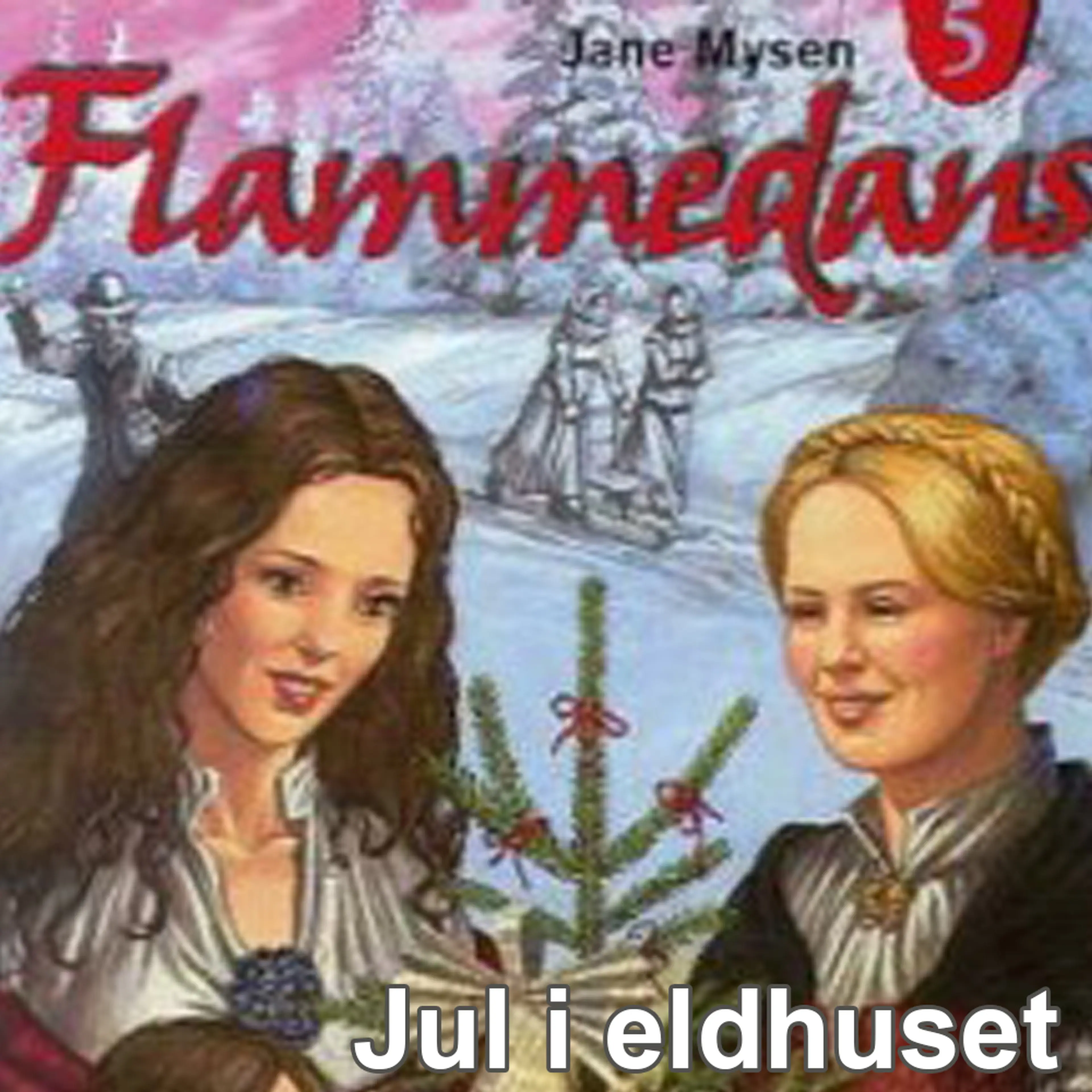 Omslag Jul i eldhuset av Jane Mysen (Lydbok)