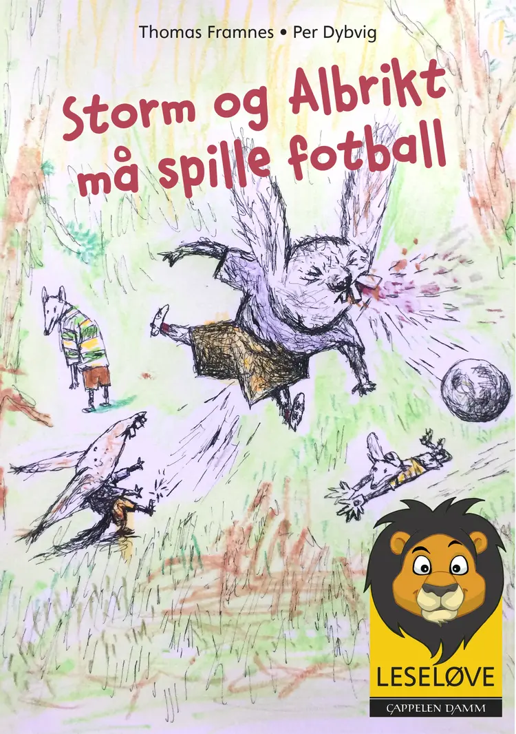 Omslag Leseløve - Storm og Albrikt må spille fotball av Thomas Framnes (Innbundet)