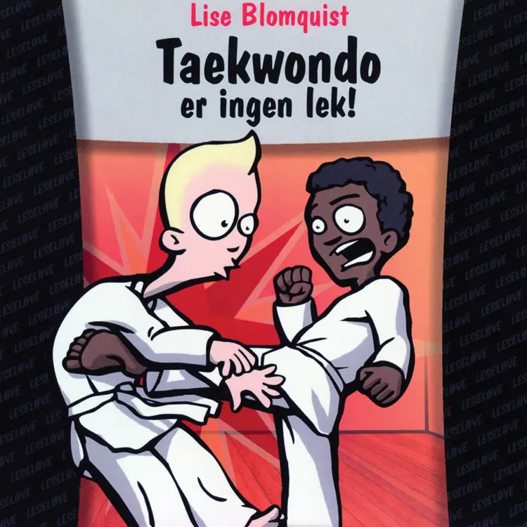 Omslag Taekwondo er ingen lek av Lise Blomquist (Lydbok)