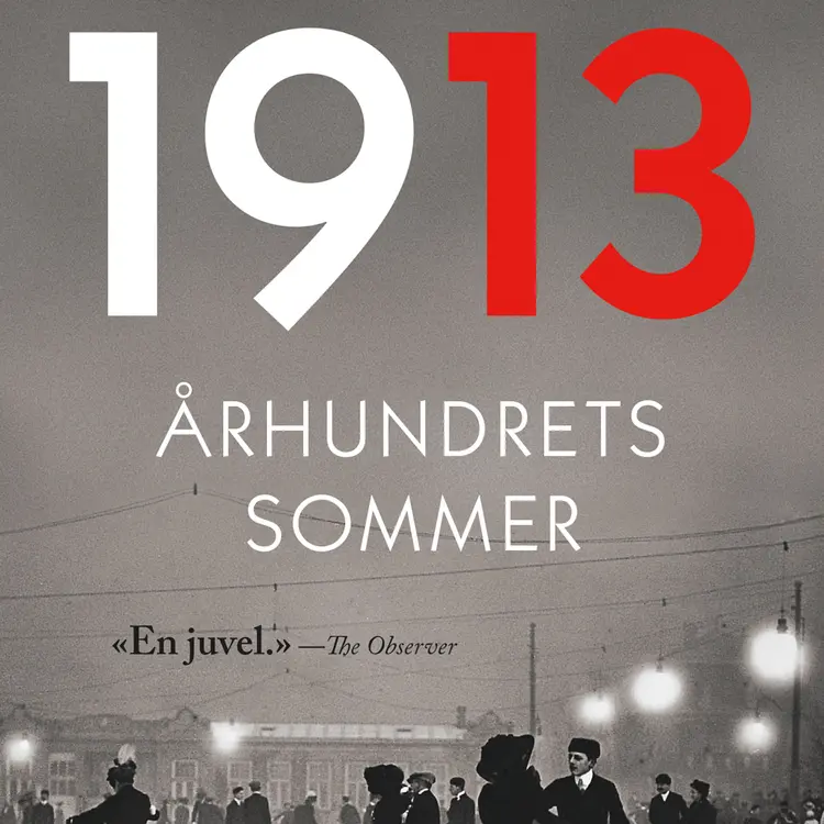 Omslag 1913 - Århundrets sommer av Florian Illies (Lydbok)