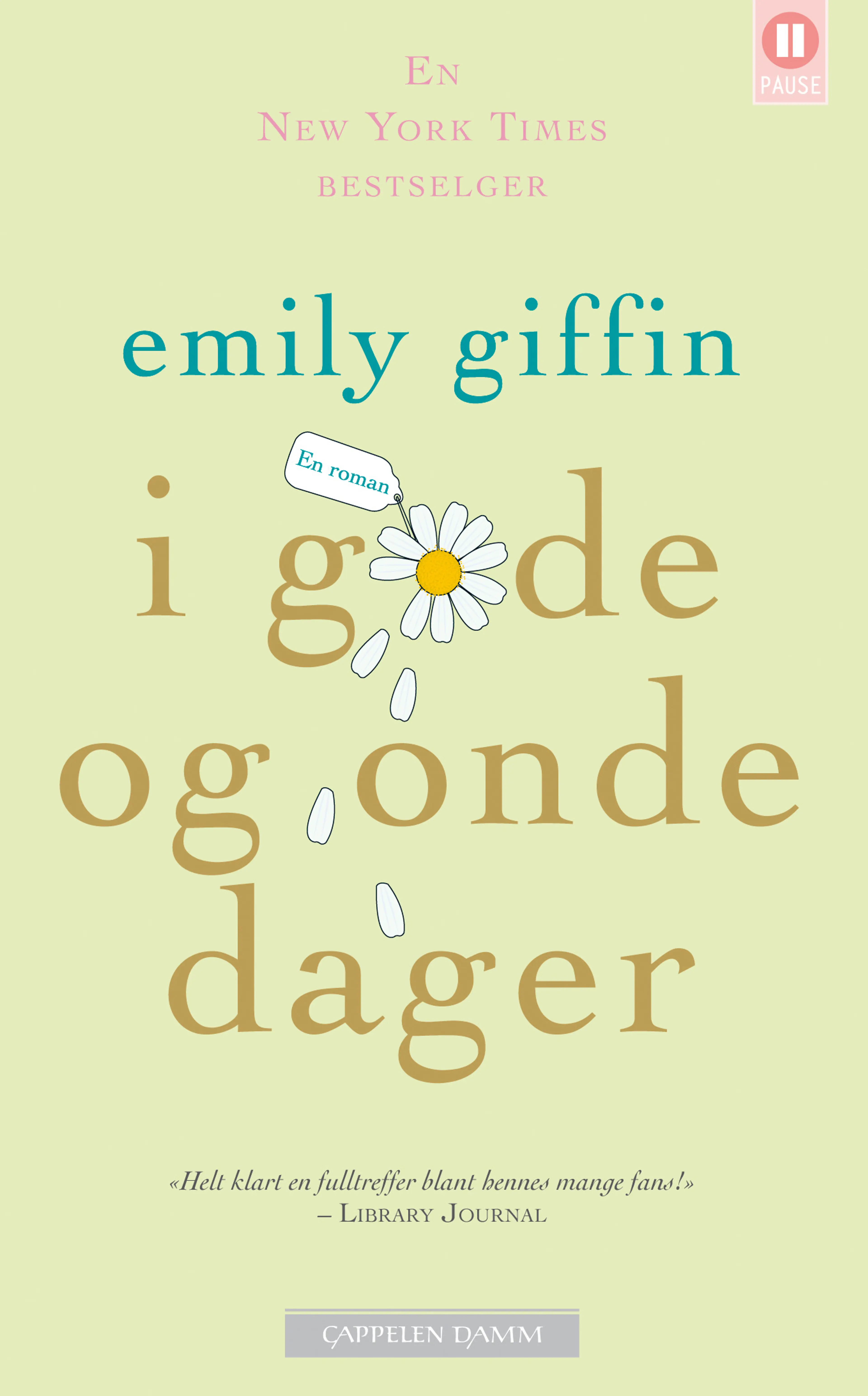 Omslag I gode og onde dager av Emily Giffin (Heftet)