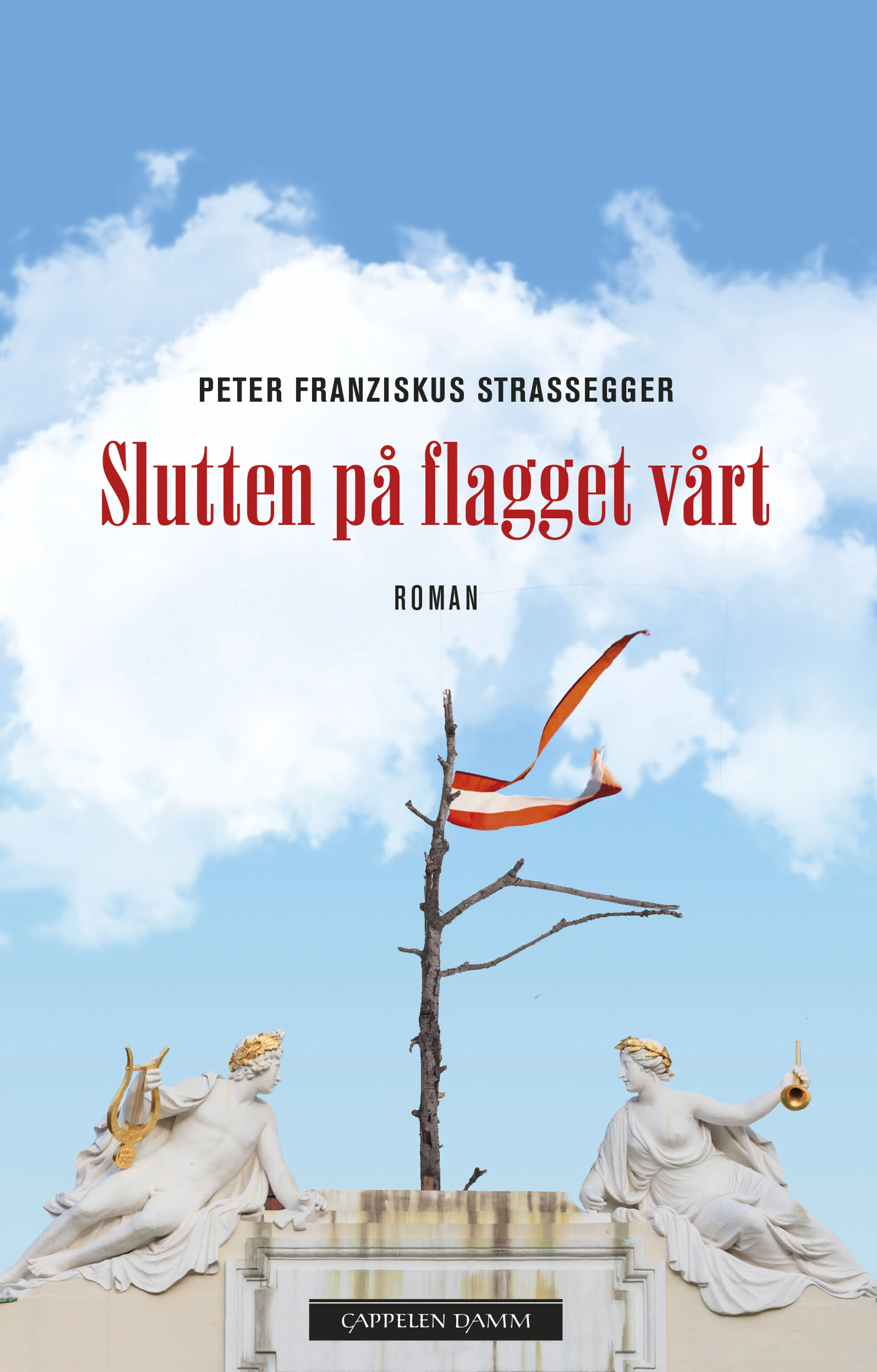 Omslag Slutten på flagget vårt av Peter Franziskus Strassegger (Innbundet)