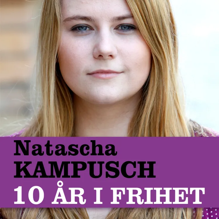 Omslag 10 år i frihet av Natascha Kampusch (Lydbok)