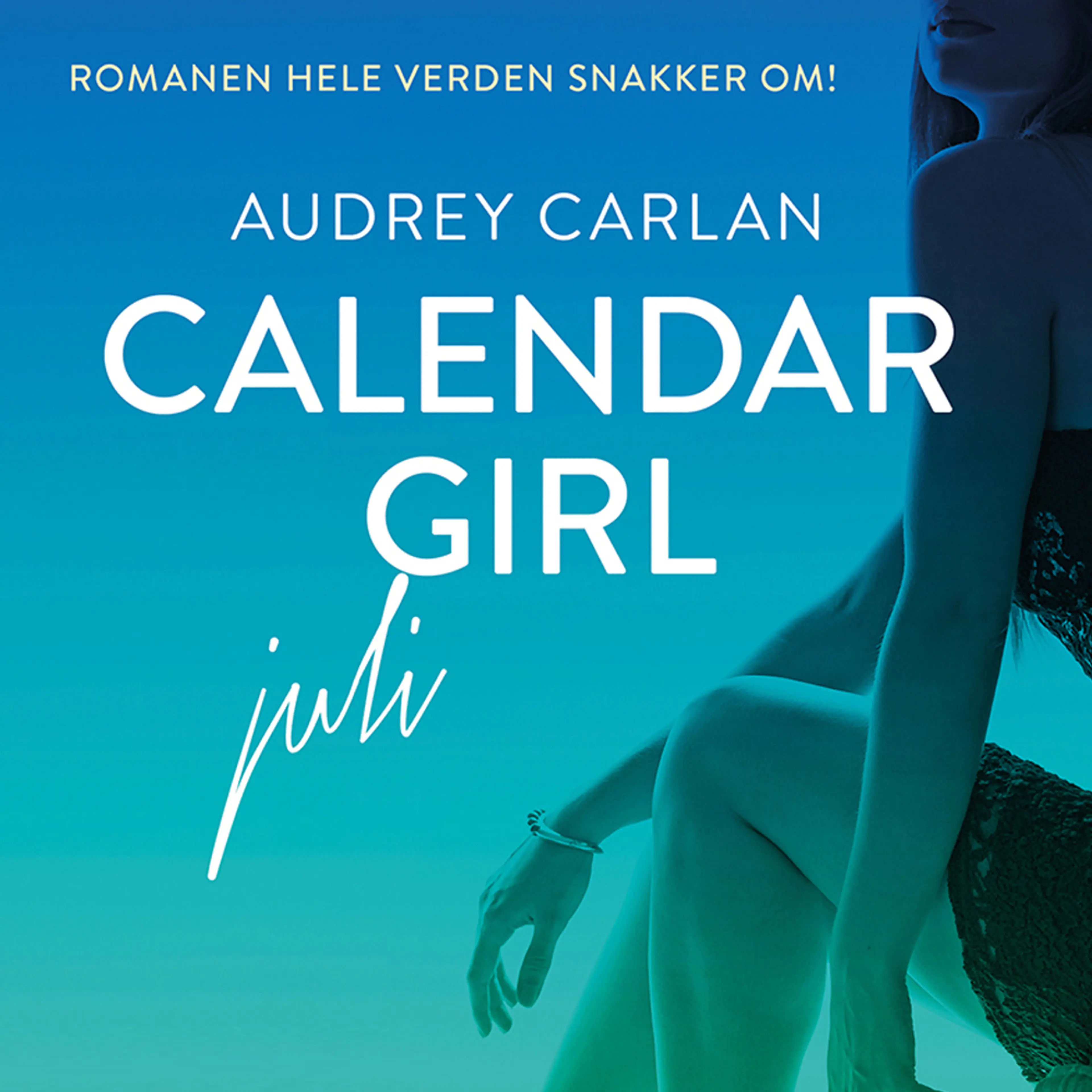 Omslag Calendar Girl - Juli av Audrey Carlan (Lydbok)