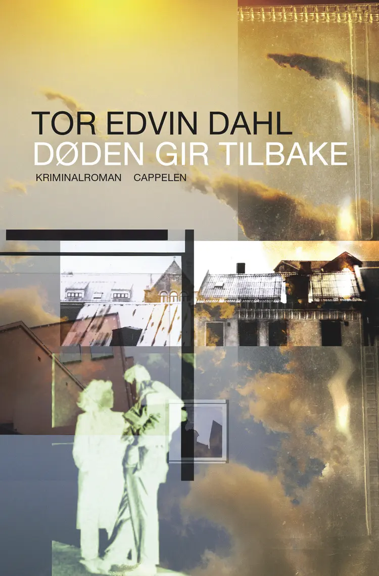 Omslag Døden gir tilbake av Tor Edvin Dahl (Innbundet)