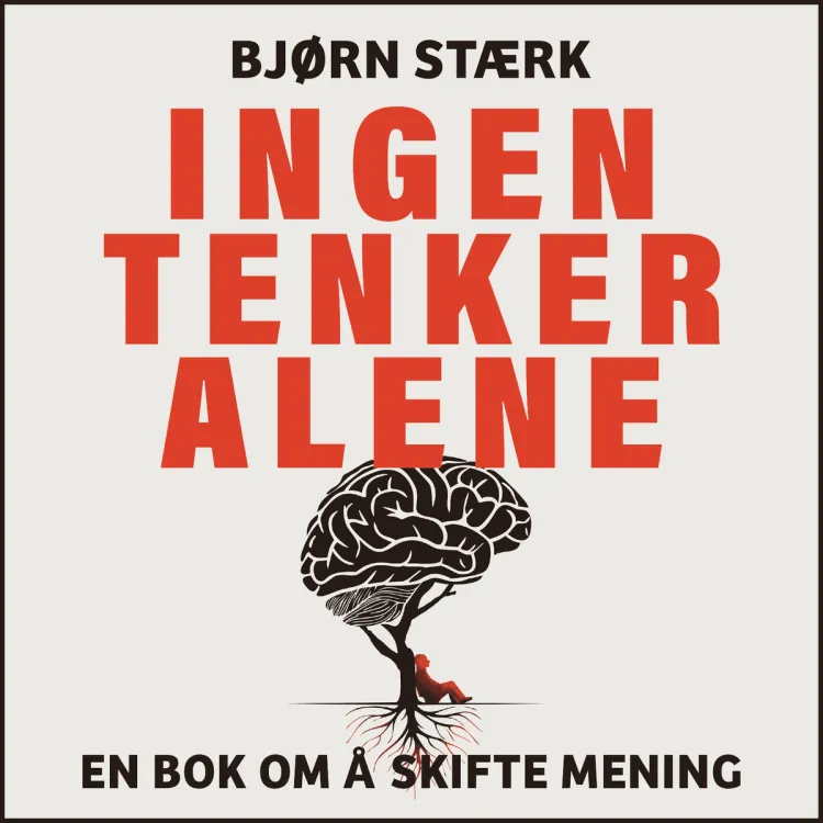 Omslag Ingen tenker alene av Bjørn Gregory-Stærk (Lydbok)