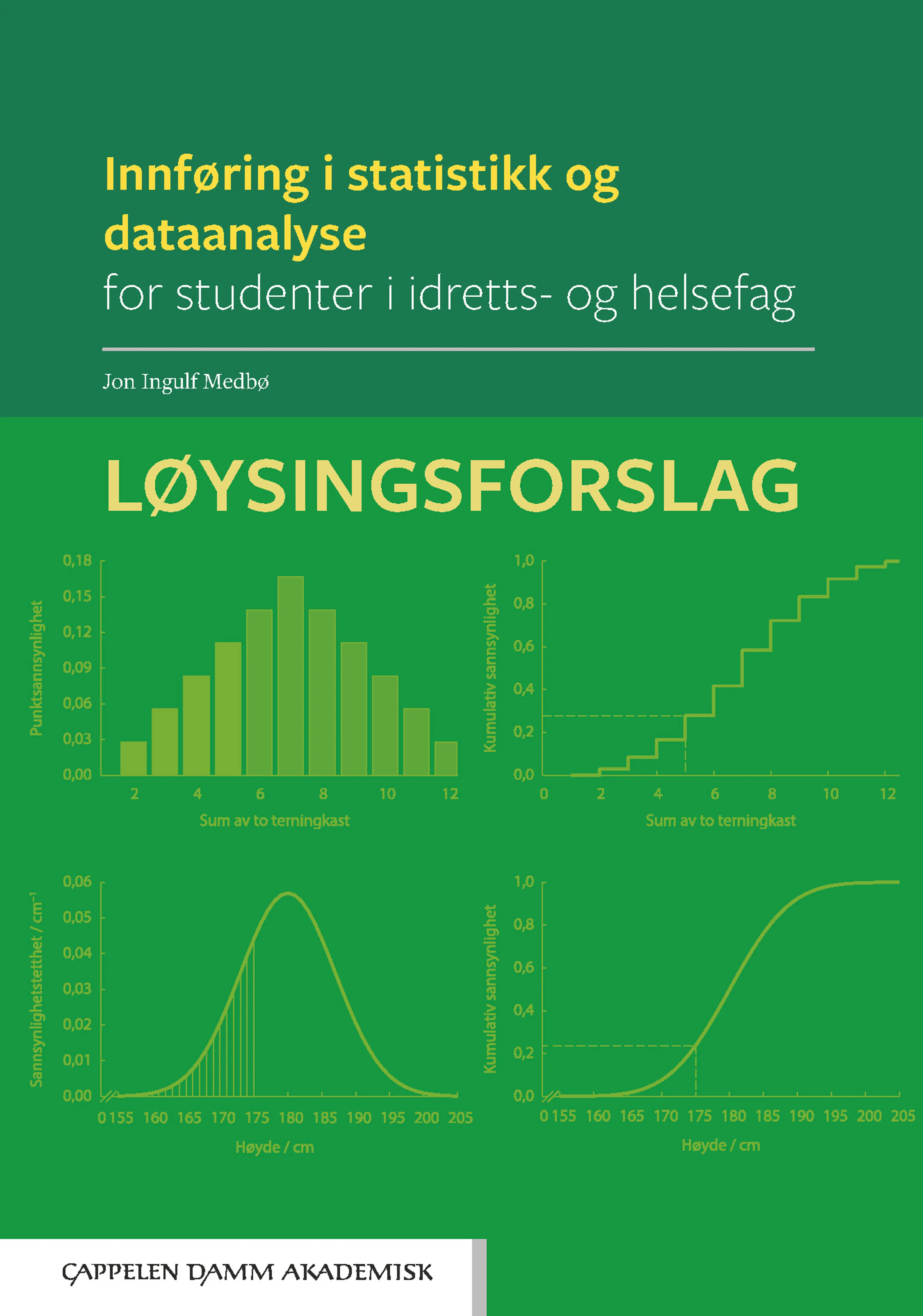 Omslag Innføring i statistikk og dataanalyse for studenter i idretts- og helsefag: Løysingsforslag av Jon Ingulf Medbø (Heftet)