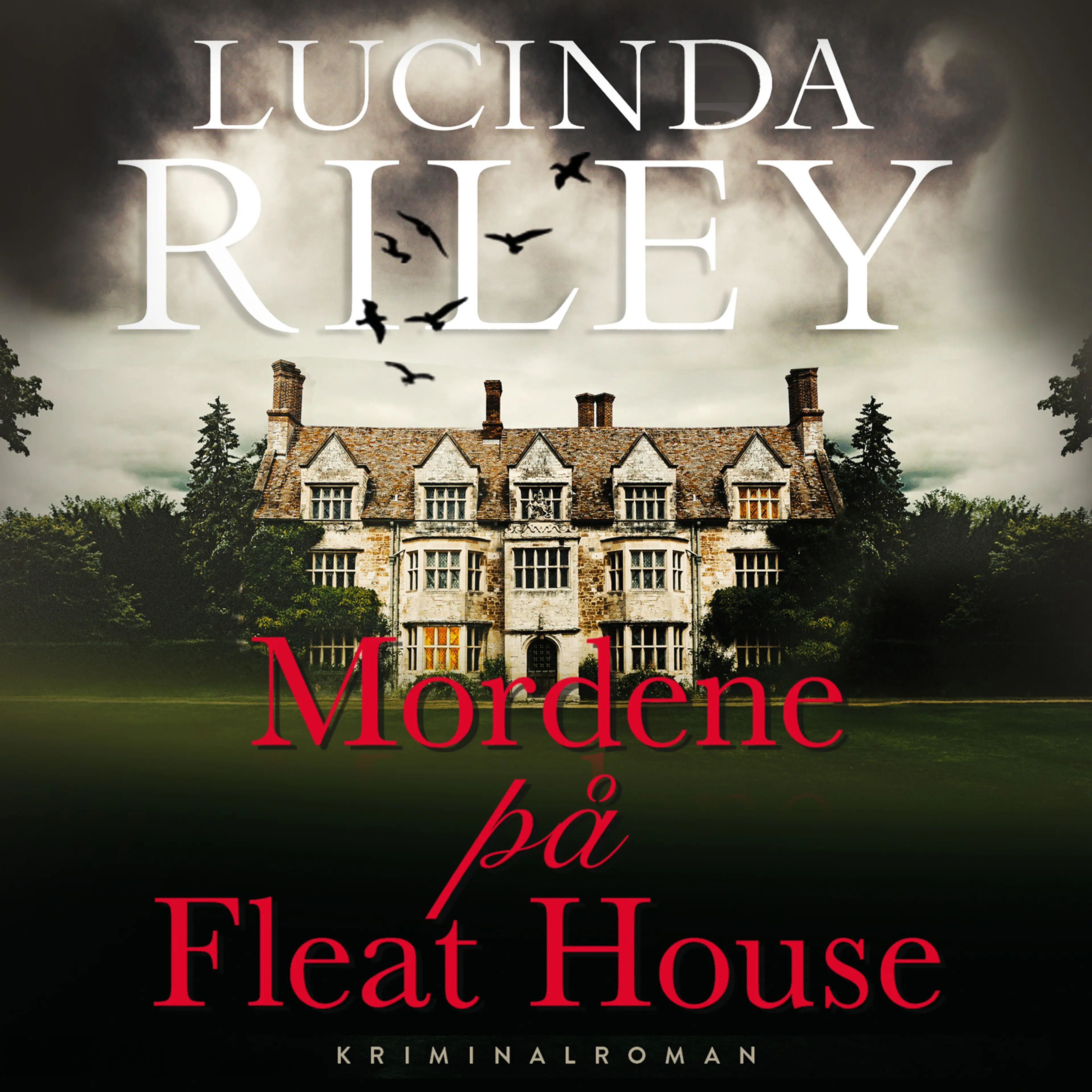 Omslag Mordene på Fleat House av Lucinda Riley (Lydbok)