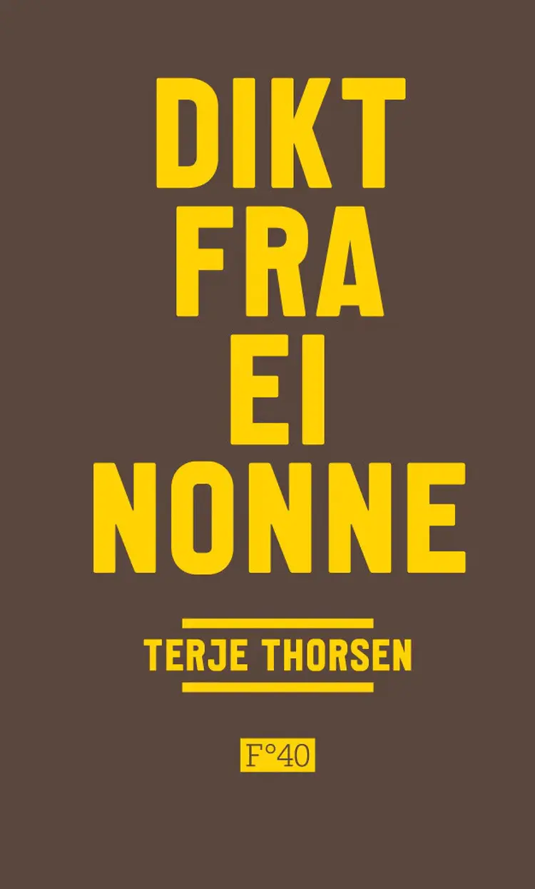 Omslag Dikt fra ei nonne av Terje Thorsen (Innbundet)