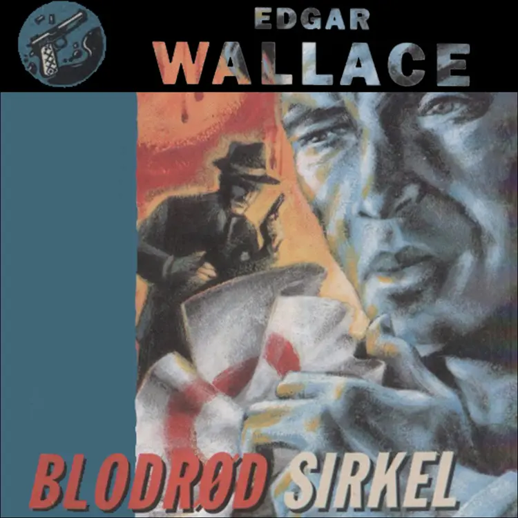 Omslag Blodrød sirkel av Edgar Wallace (Lydbok)