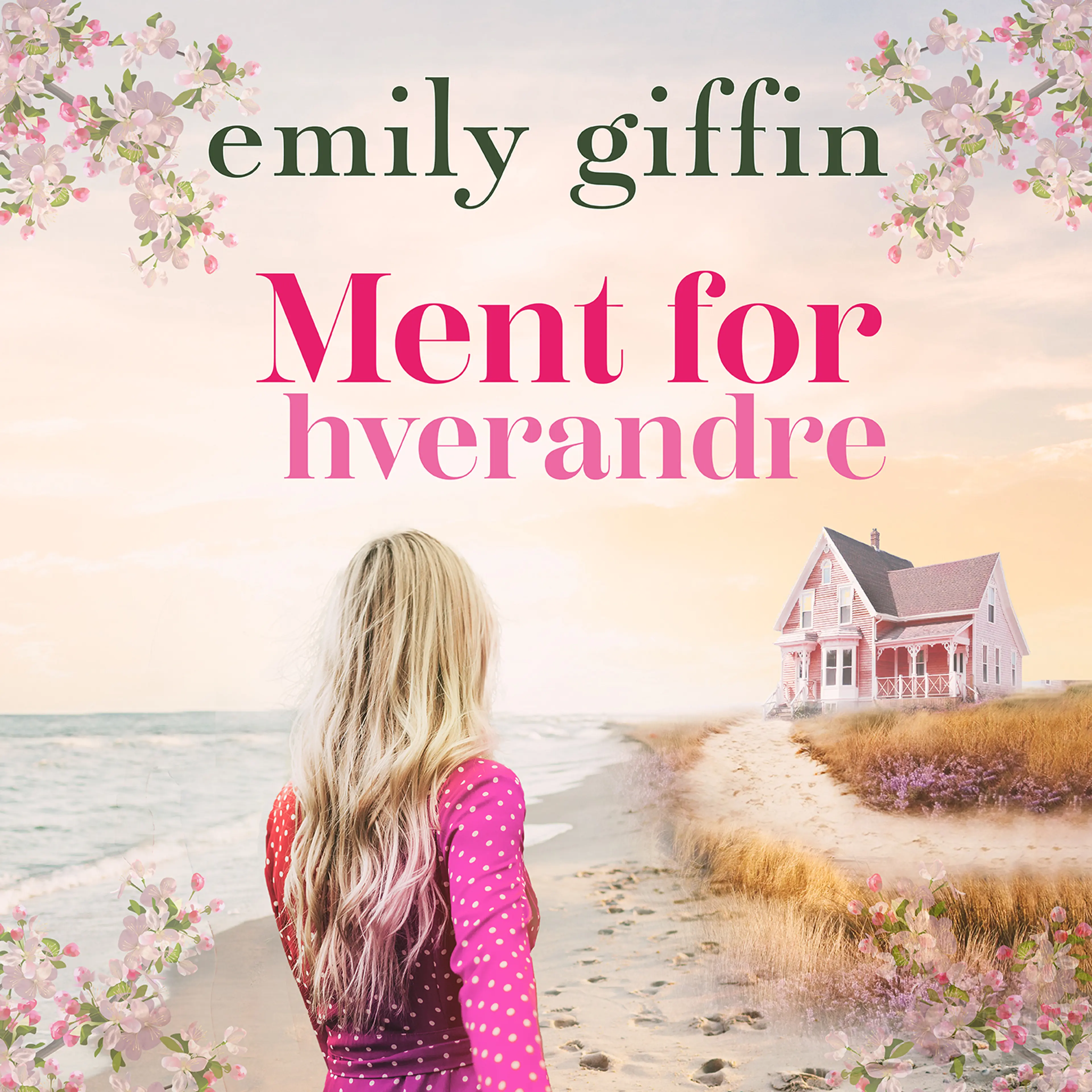 Omslag Ment for hverandre av Emily Giffin (Lydbok)