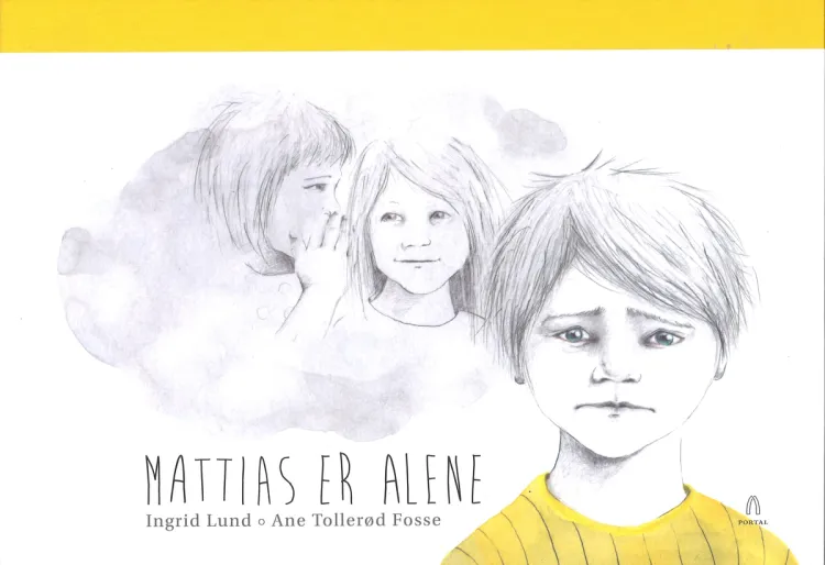 Omslag Mattias er alene av Ingrid Lund (Innbundet)
