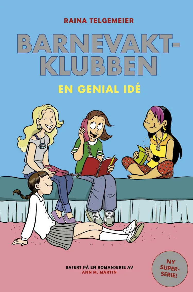 Omslag Barnevaktklubben 1: En genial idé av Raina Telgemeier (Innbundet)