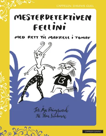 Omslag Mesterdetektiven Fellini - Cappelen Damms Gull av Tor Åge Bringsværd (Innbundet)