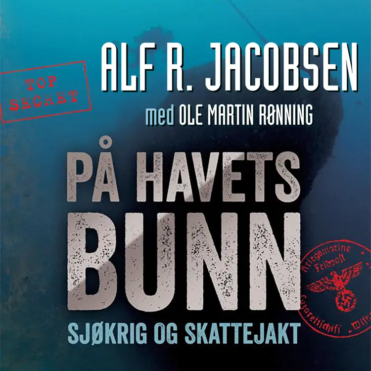 Omslag På havets bunn - Sjøkrig og skattejakt av Alf R. Jacobsen og Ole Martin Rønning (Lydbok)