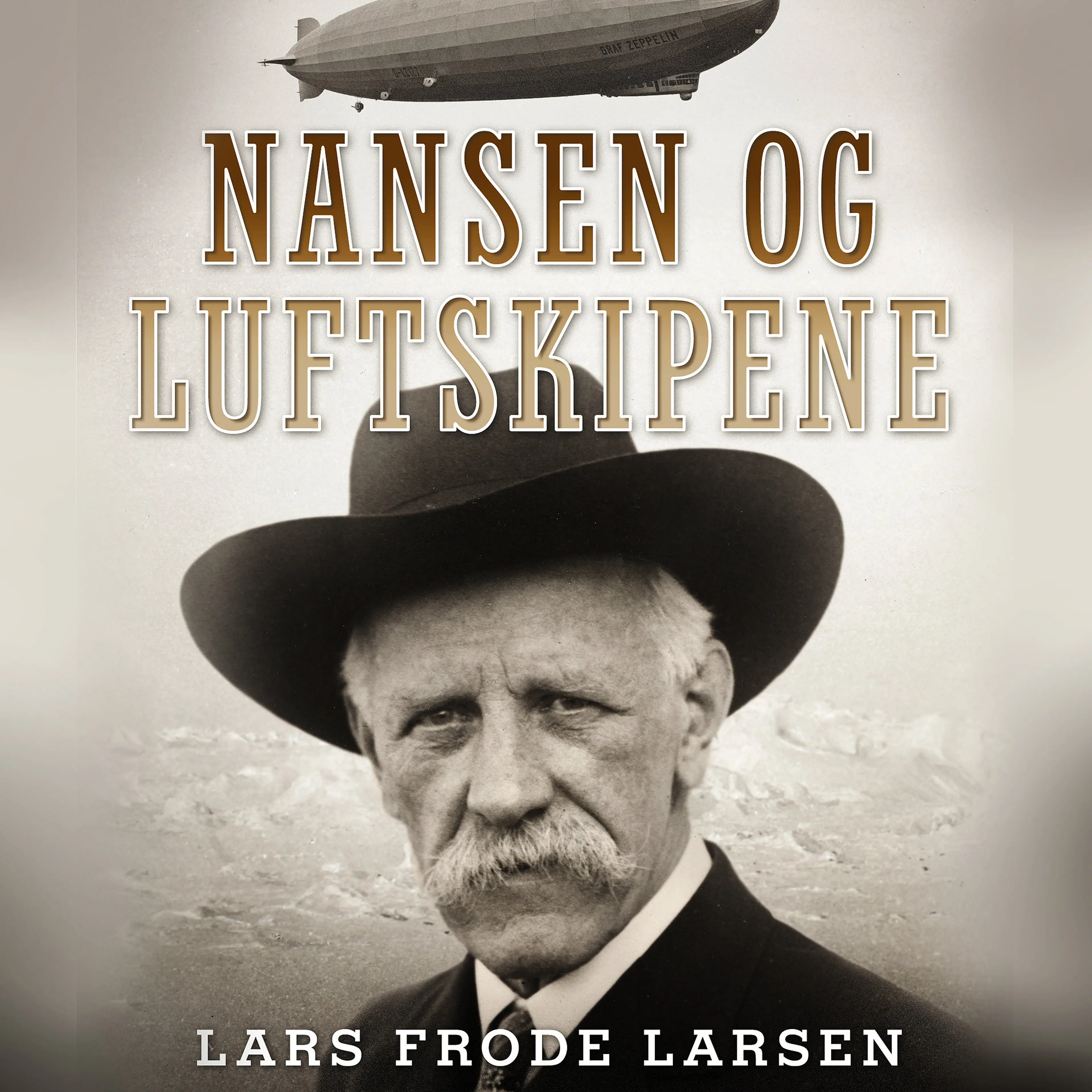 Omslag Nansen og luftskipene av Lars Frode Larsen (Lydbok)