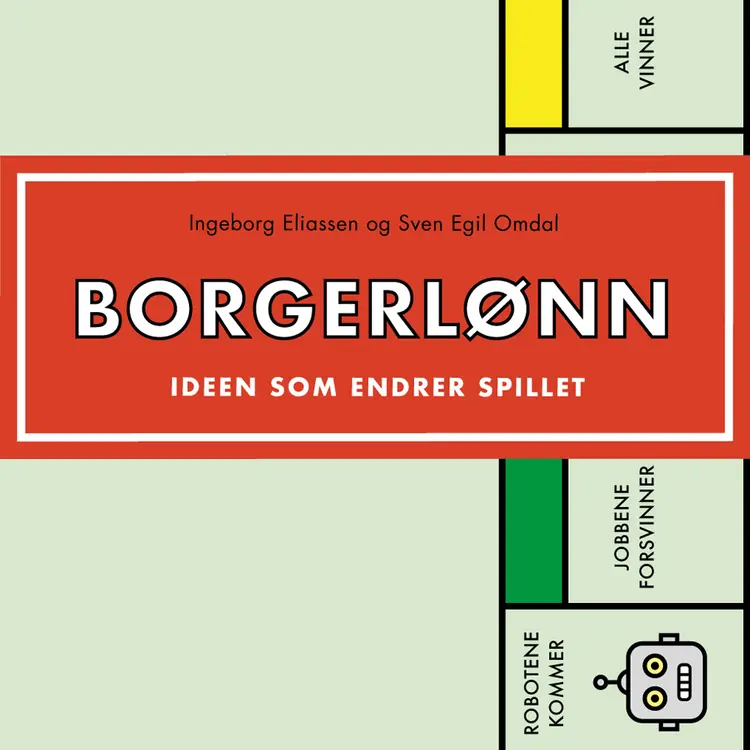 Omslag Borgerlønn - Ideen som endrer spillet av Ingeborg Eliassen og Sven Egil Omdal (Lydbok)