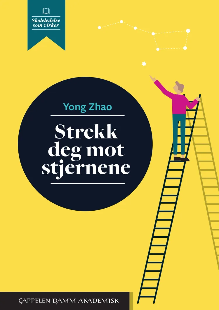 Omslag Strekk deg mot stjernene av Yong Zhao (Heftet)