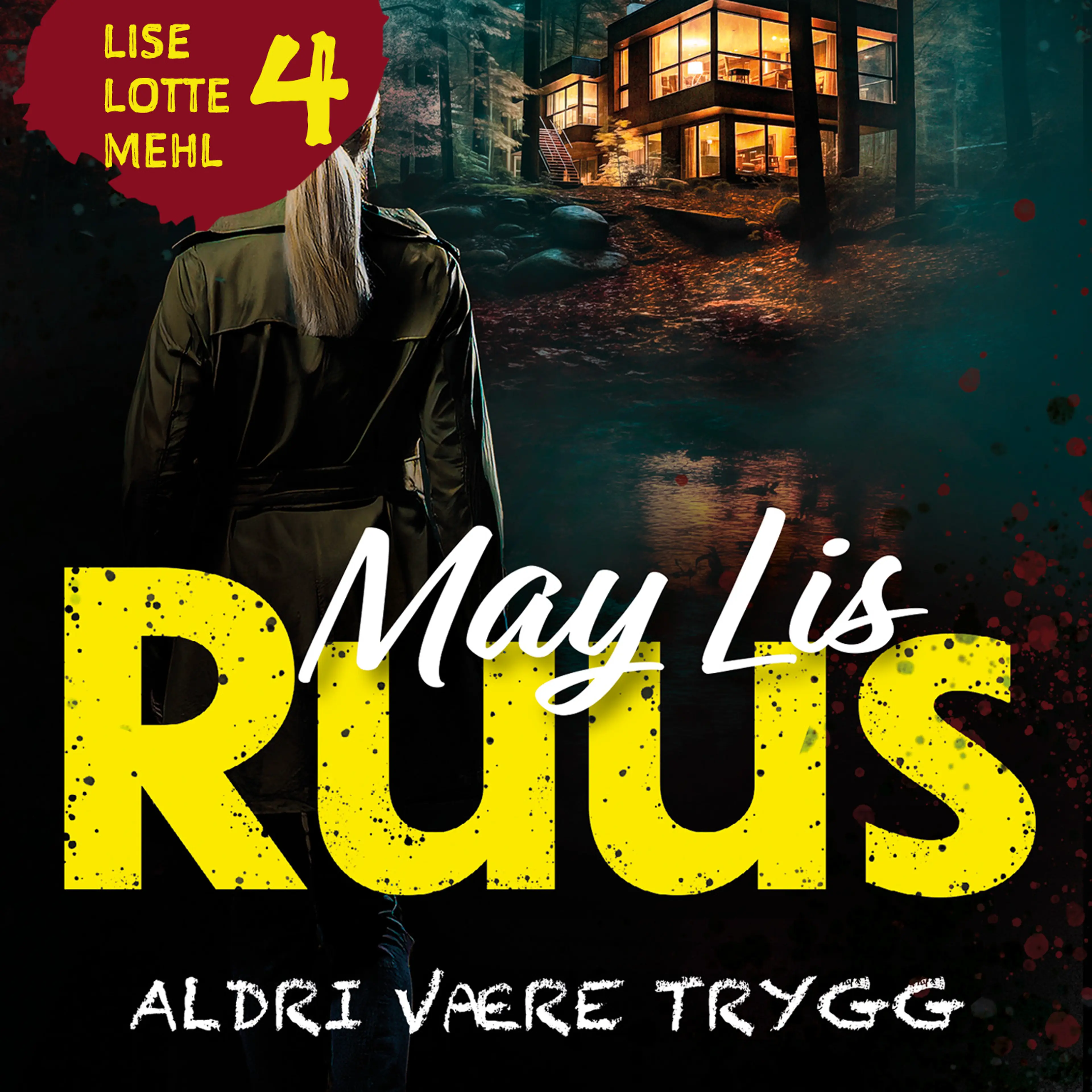 Omslag Aldri være trygg av May Lis Ruus (Lydbok)