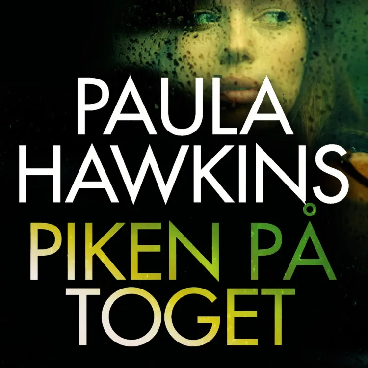 Omslag Piken på toget av Paula Hawkins (Lydbok)