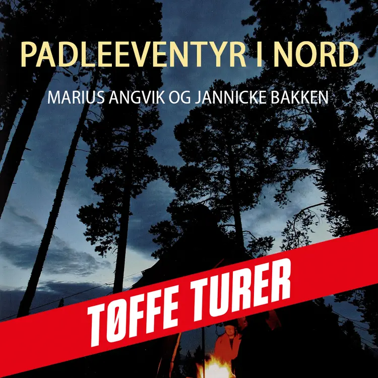 Omslag Padleeventyr i nord av Marius Angvik og Jannicke Bakken (Lydbok)
