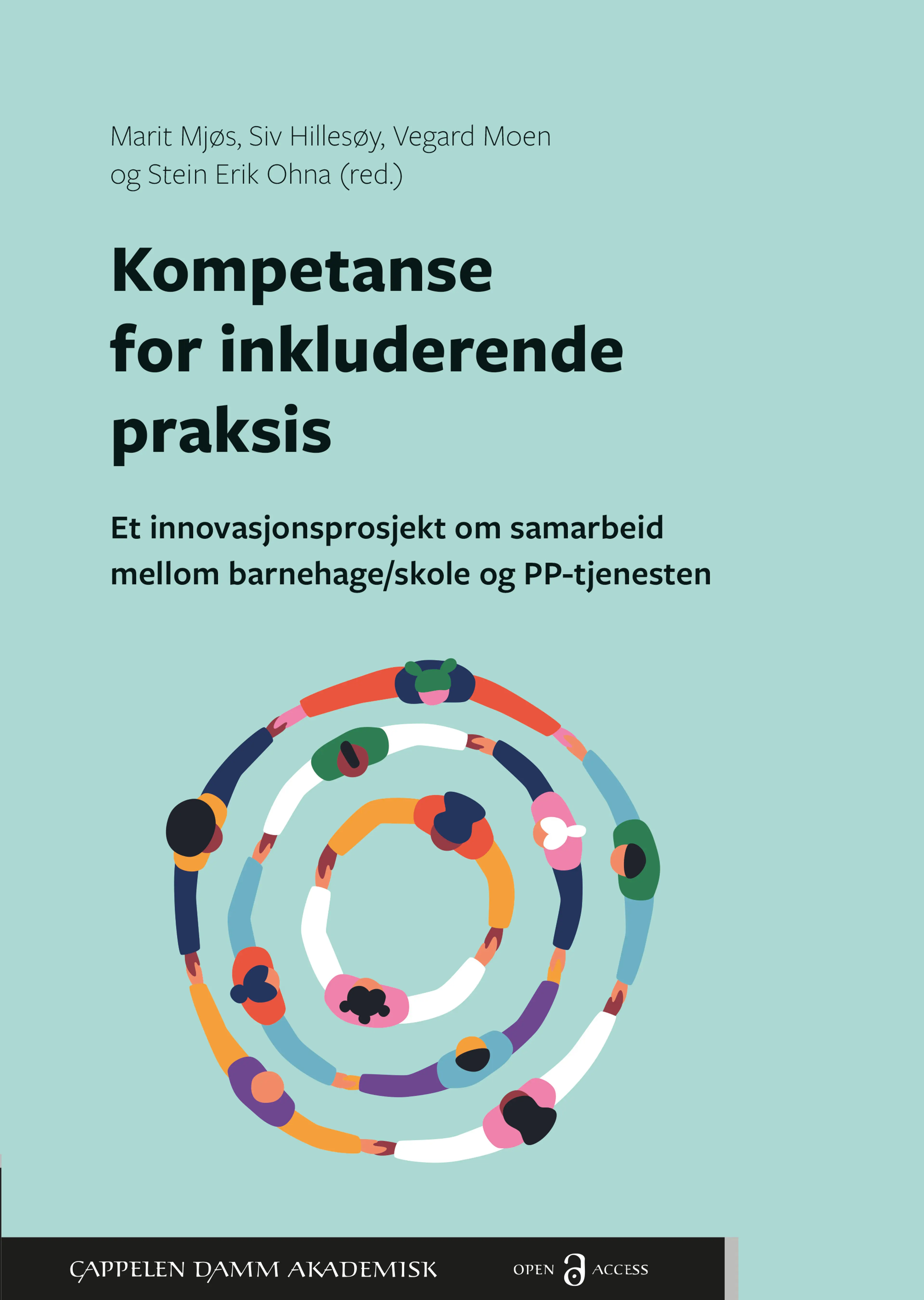 Omslag Kompetanse for inkluderende praksis. Et innovasjonsprosjekt om samarbeid mellom barnehage/skole og PP-tjenesten av Marit Mjøs, Siv Hillesøy, Vegard Moen og Stein Erik Ohna (red.) (Ebok)