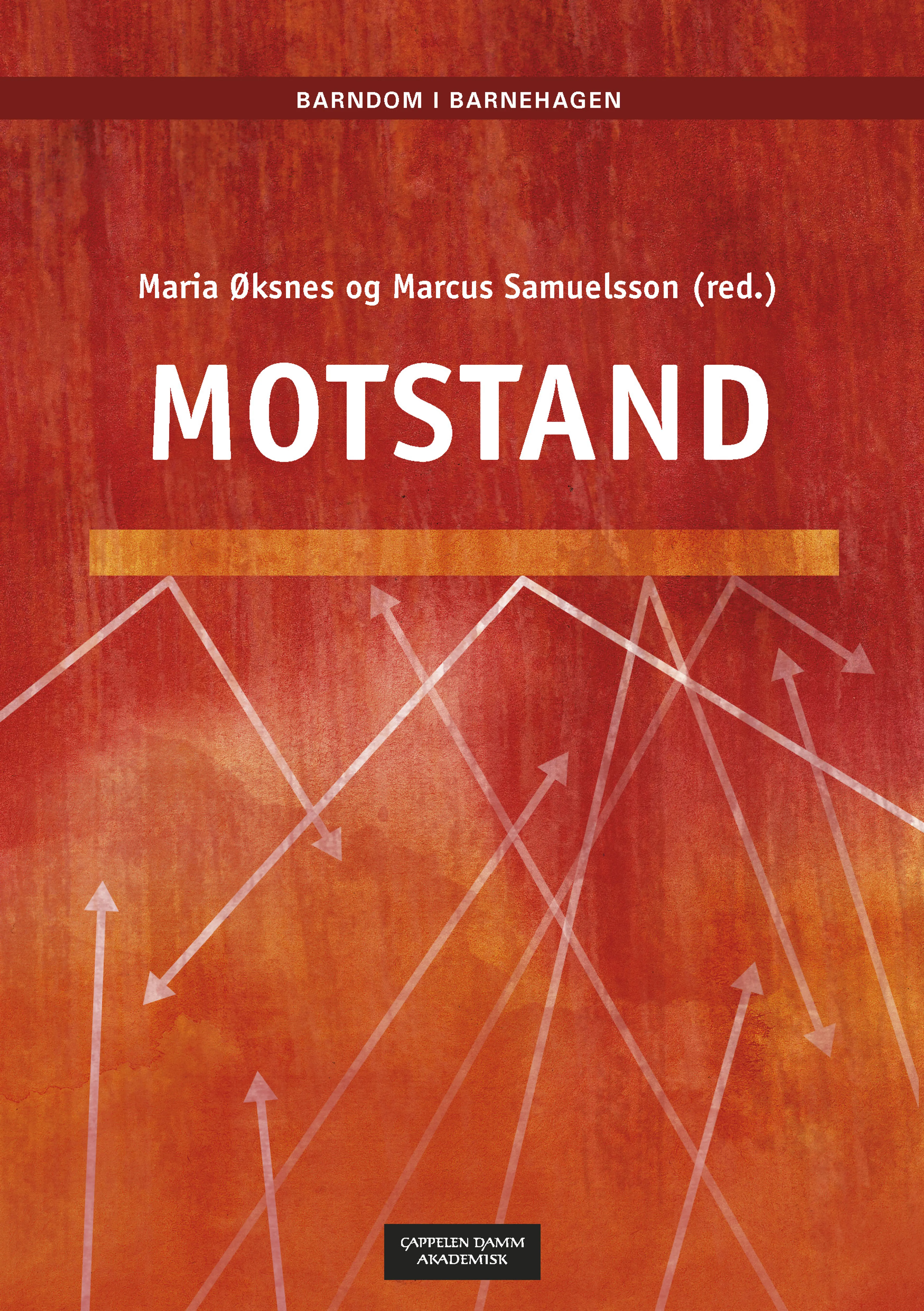 Omslag Motstand av Maria Øksnes og Marcus Samuelsson (red.) (Heftet)