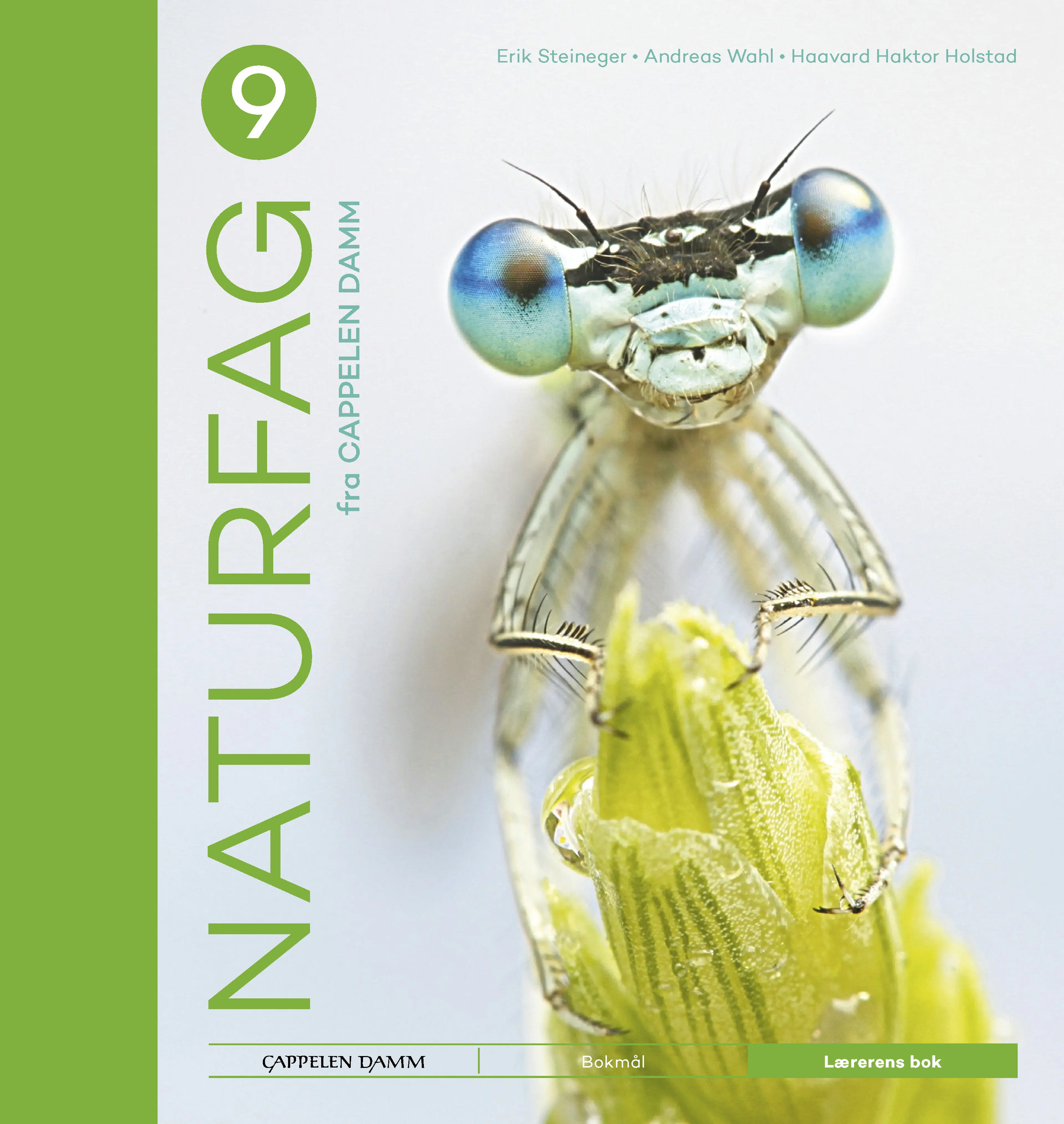 Omslag Naturfag 9 fra Cappelen Damm Lærerens bok av Erik Steineger, Andreas Wahl og Haavard Haktor Holstad (Innbundet)