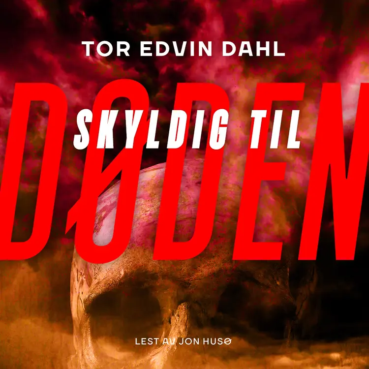 Omslag Skyldig til døden av Tor Edvin Dahl (Lydbok)
