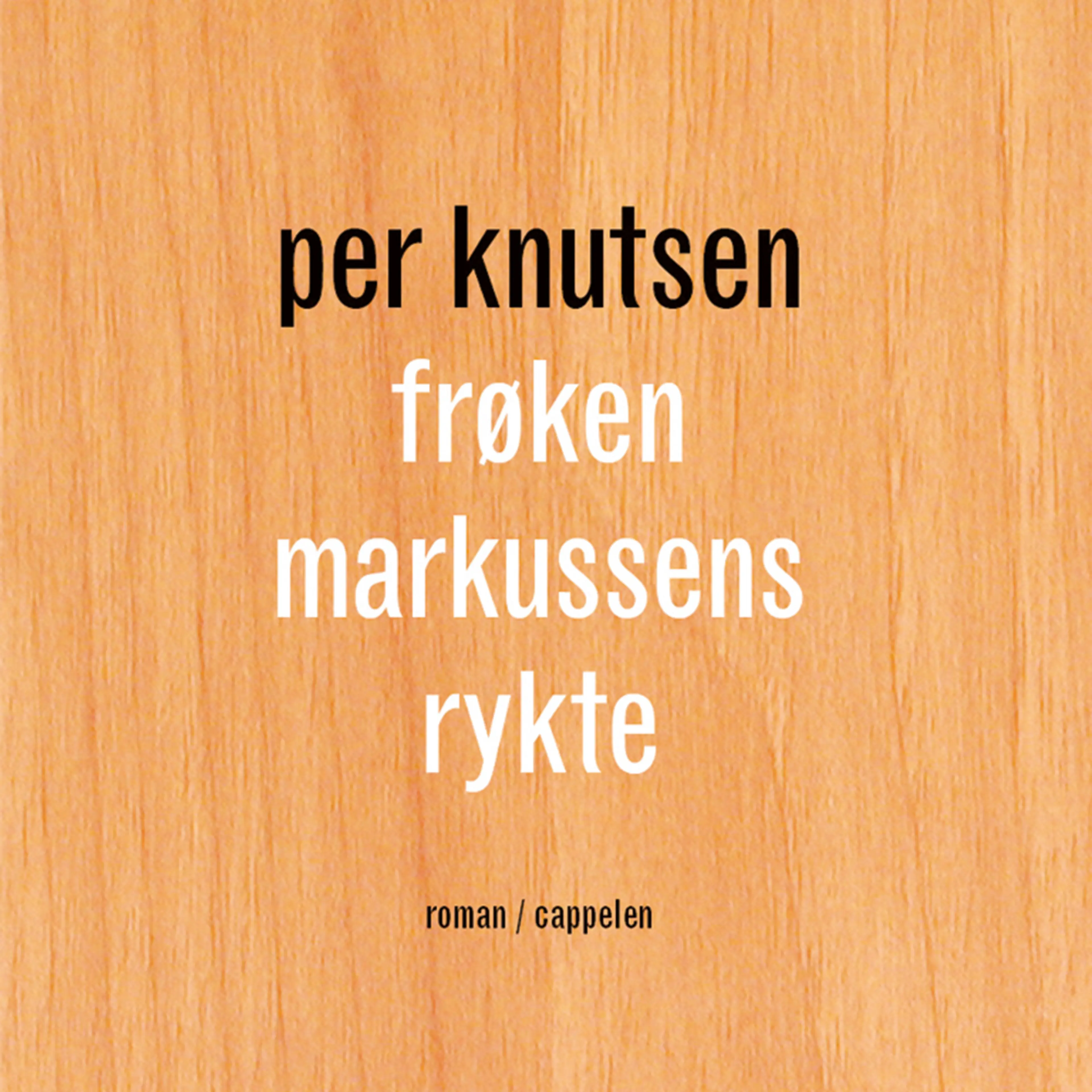 Omslag Frøken Markussens rykte av Per Knutsen (Lydbok)
