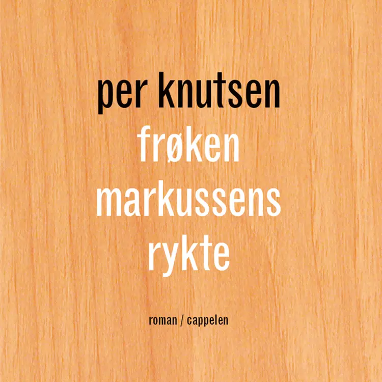 Omslag Frøken Markussens rykte av Per Knutsen (Lydbok)