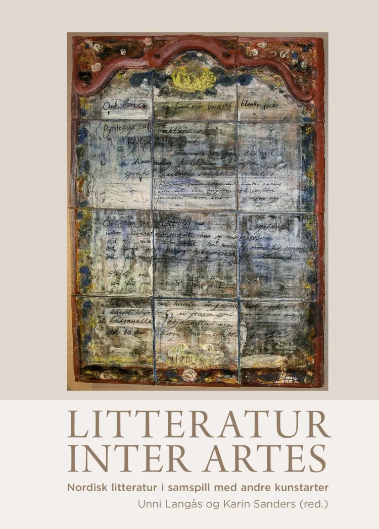 Omslag Litteratur inter artes av Unni Langås og Karin Sanders (red.) (Innbundet)