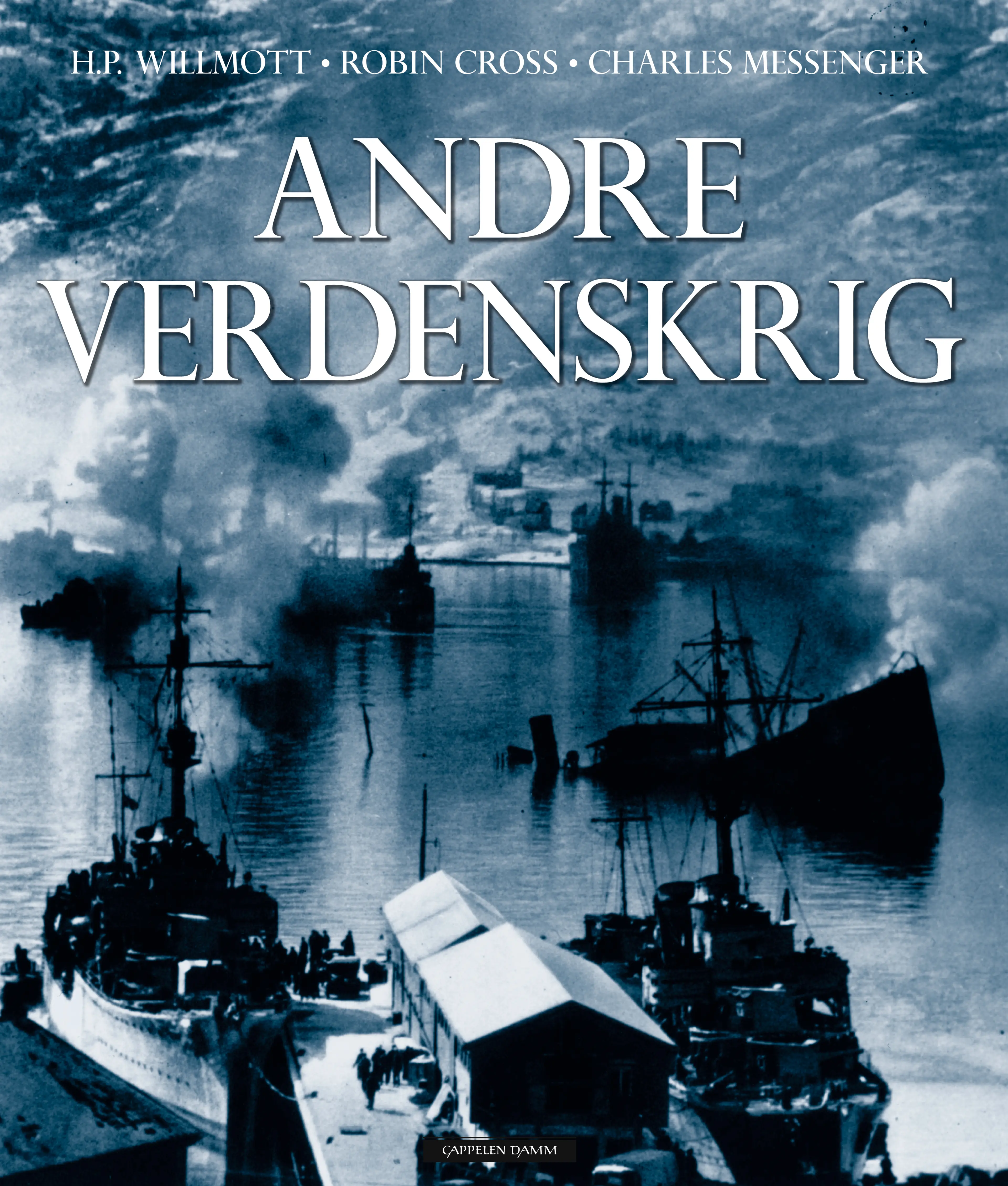 Omslag Andre verdenskrig av Robin Cross, H.P. Willmott og Charles Messenger (Innbundet)