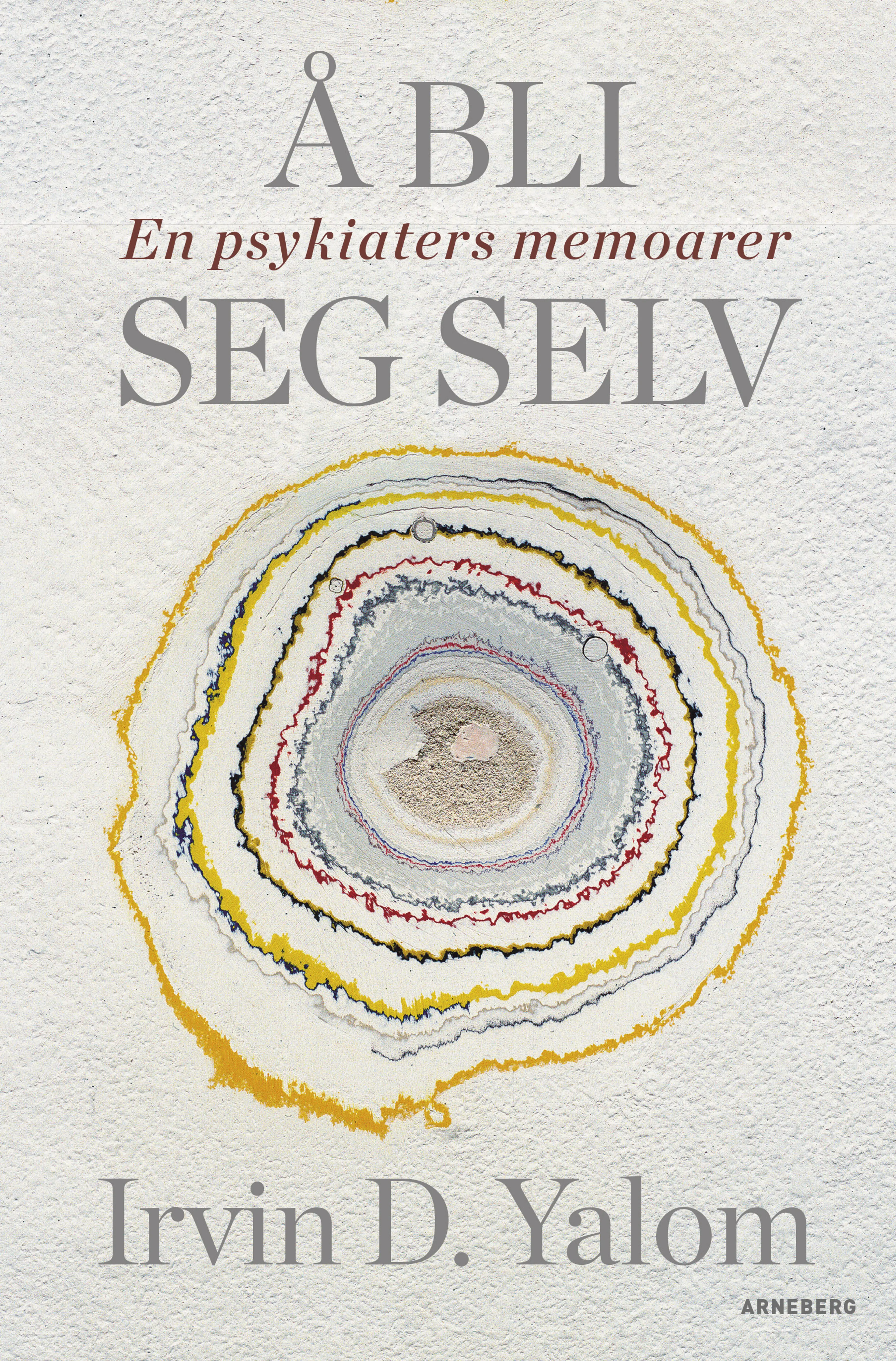 Omslag Å bli seg selv av Irvin D. Yalom (Ebok)