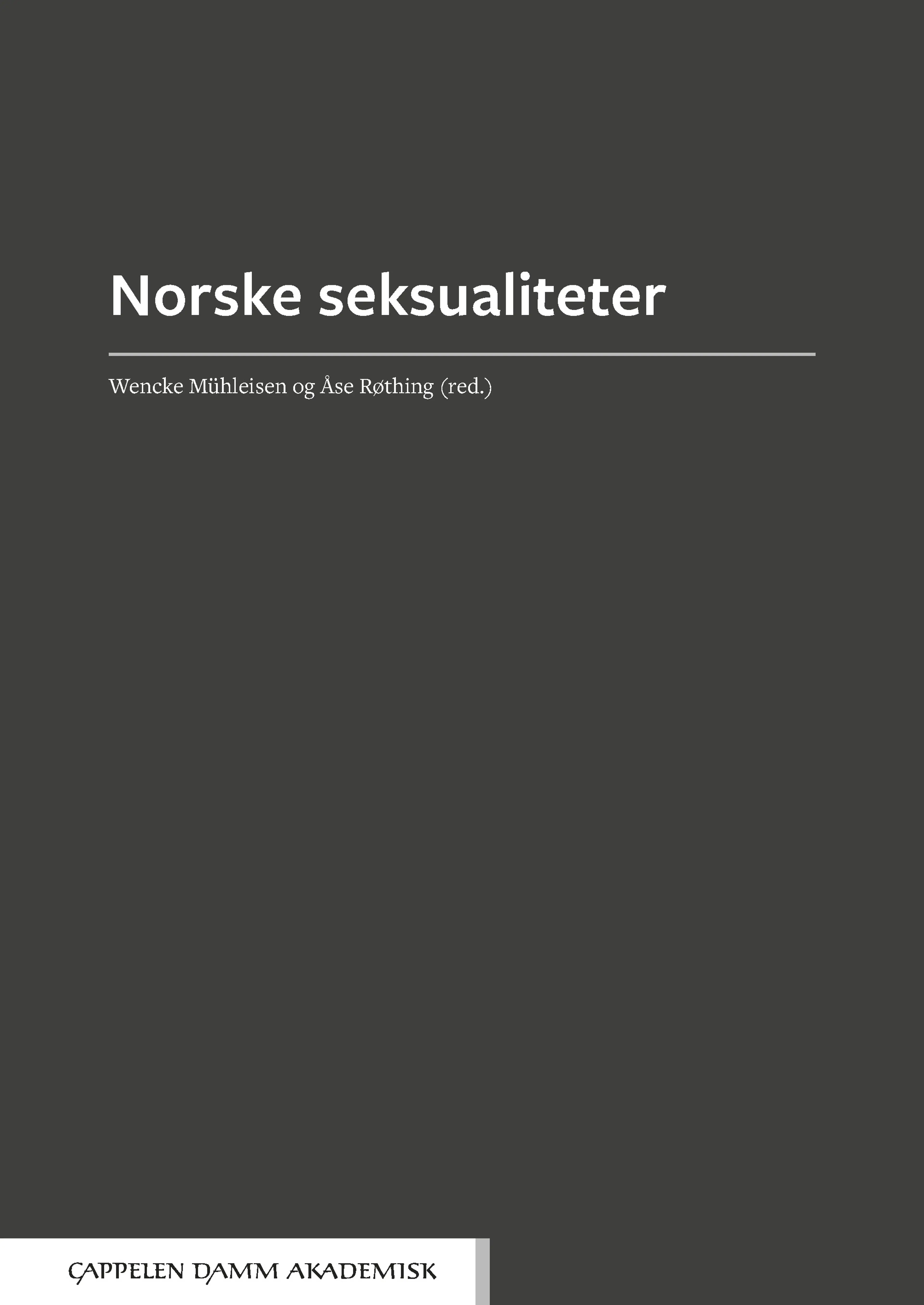 Omslag Norske seksualiteter av Wencke Mühleisen og Åse Røthing (red.) (Ebok)