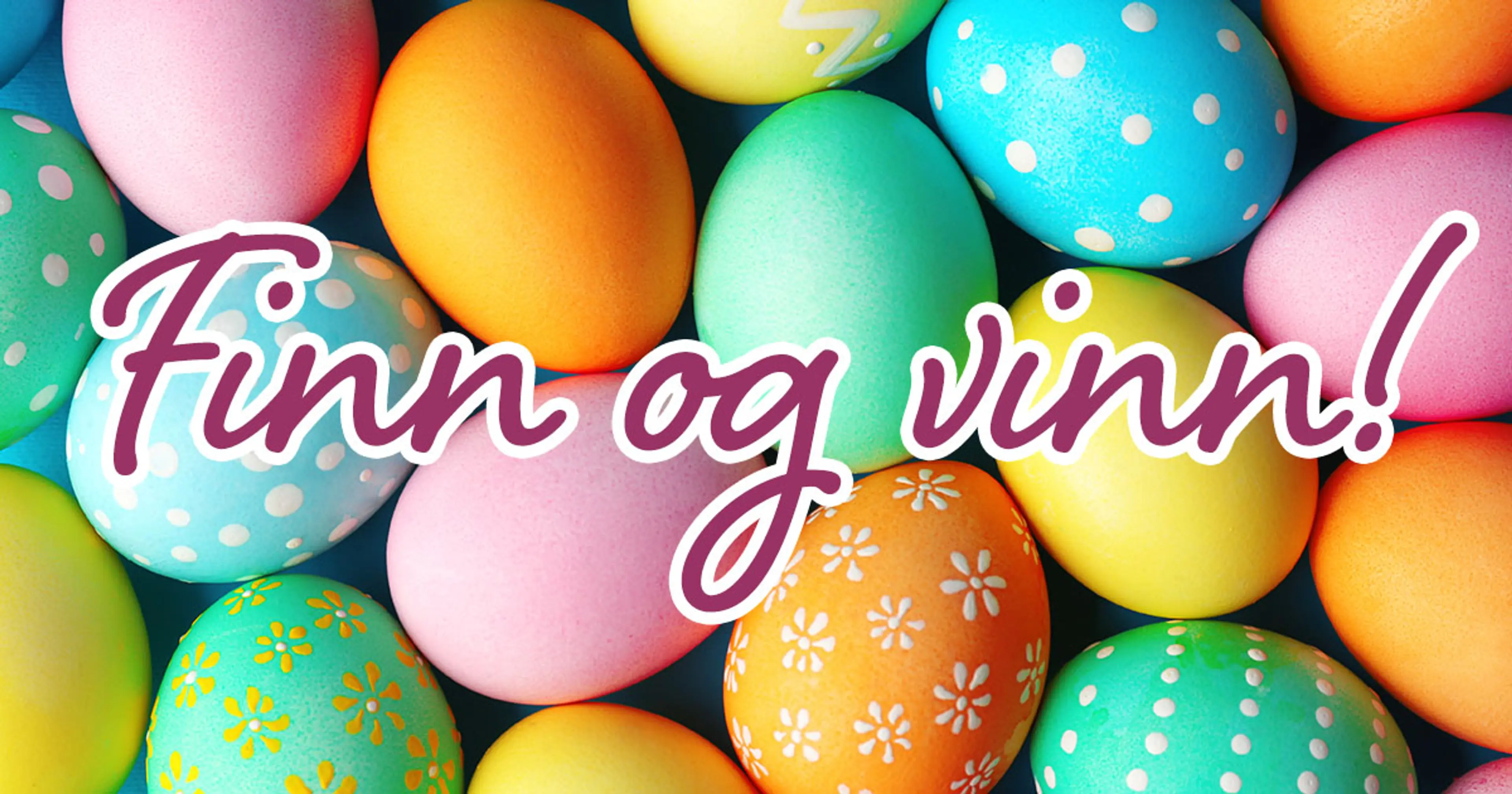 Fargerike egg og teksten: Finn og vinn